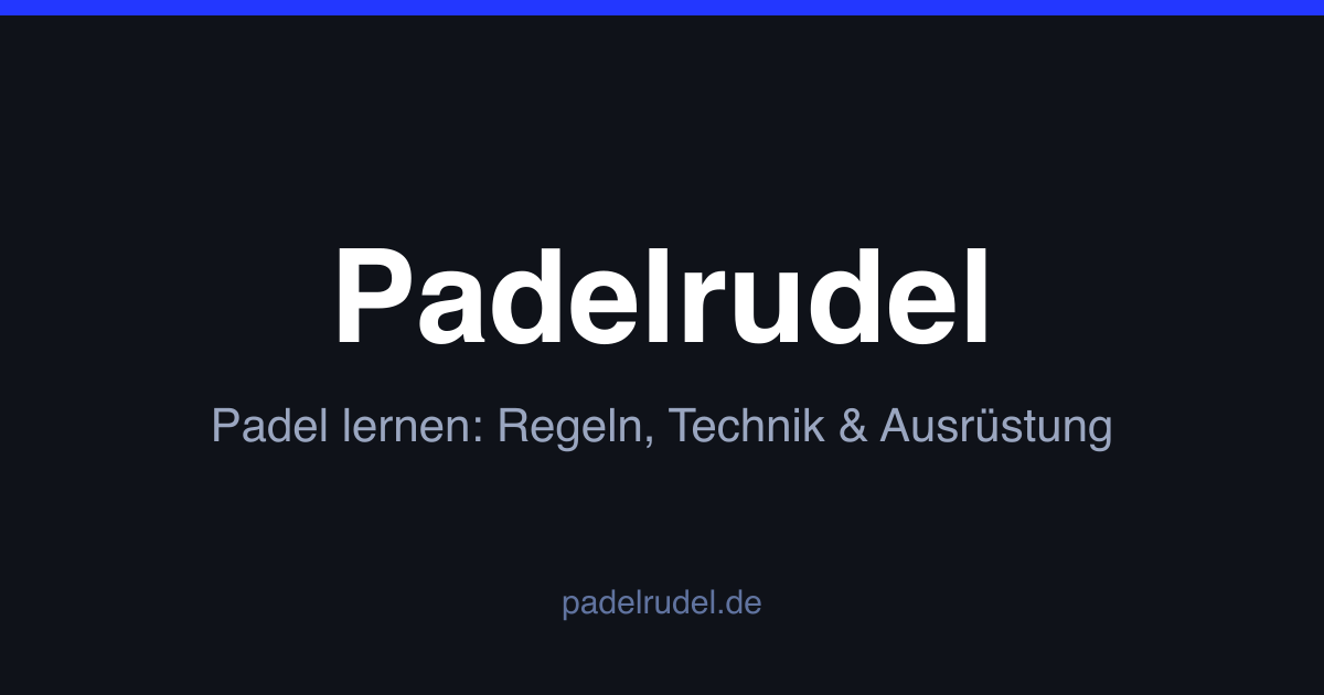 Padel-Regeln einfach erklärt: Zählweise, Aufschlag, Wände